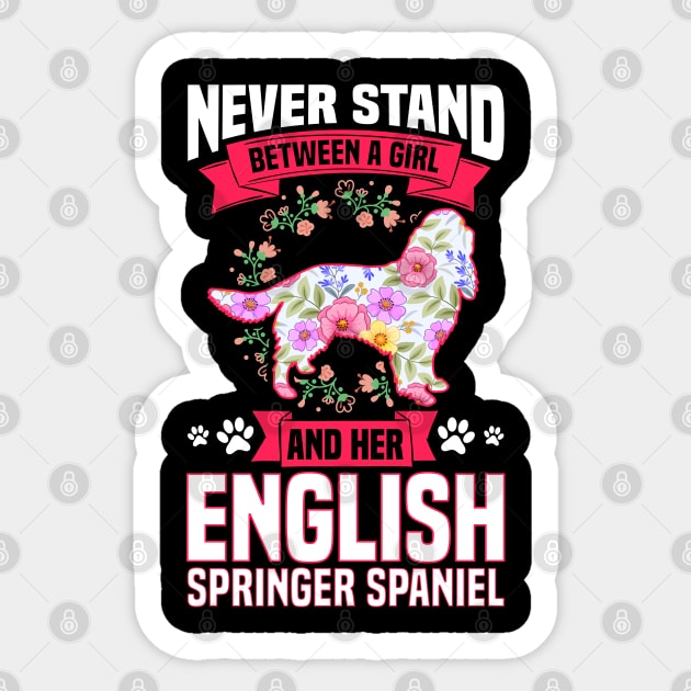 Never Stand Between A Girl And Her English Springer Spaniel Sticker by White Martian